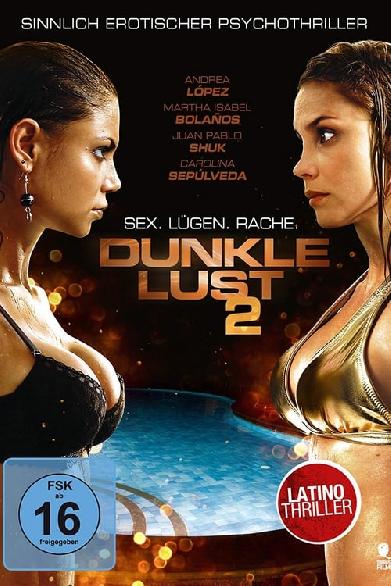 Dunkle Lust 2 - Sex. Lügen. Rache.