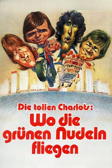 Die tollen Charlots - Wo die grünen Nudeln fliegen