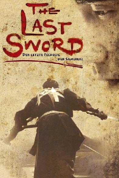 The Last Sword - Der letzte Feldzug der Samurai