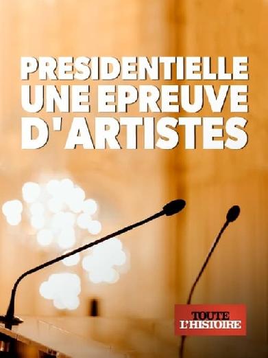 Présidentielle, une épreuve d'artistes