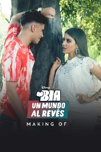 BIA: Un Mundo al Revés - Making Of