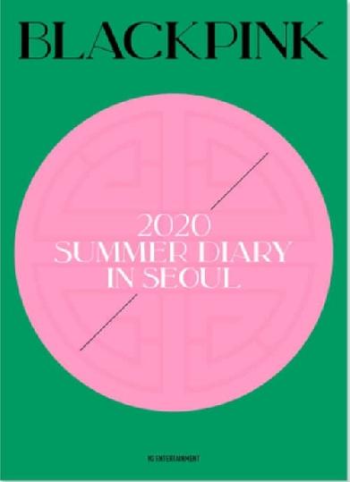 BLACKPINK'S SUMMER DIARY [IN SEOUL]