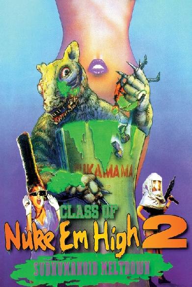 Wahnsinns-Trip - Class of Nuke 'Em High 2