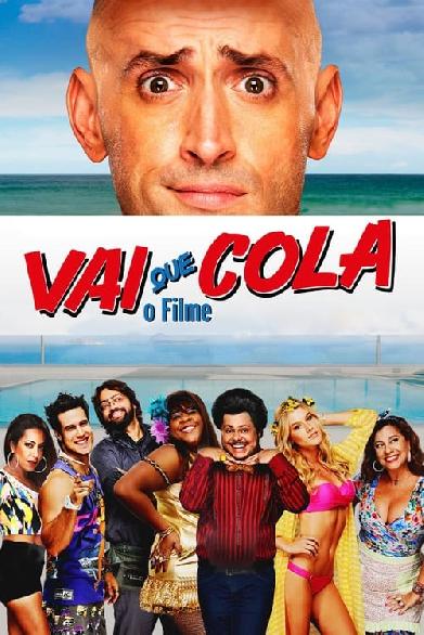 Vai Que Cola: O Filme