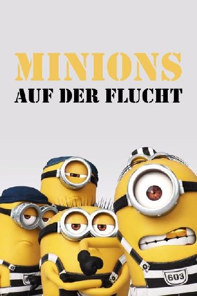 Minions - Auf der Flucht