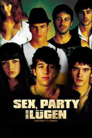 Sex, Party und Lügen