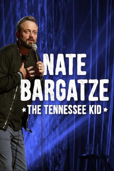 Nate Bargatze: The Tennessee Kid