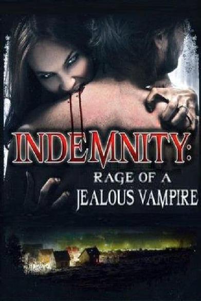 Indemnity: Rage of a Jealous Vampire