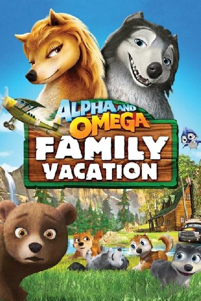 Alpha & Omega 5 – Ein abenteuerlicher Familienurlaub