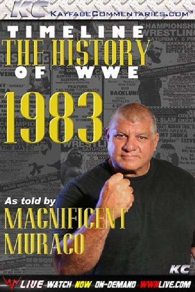 Timeline: The History of WWE – 1983 – As Told By Magnificent Muraco