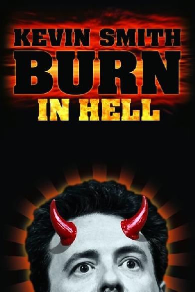 Kevin Smith: Burn in Hell