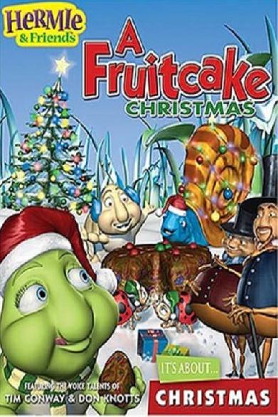 Hermie & Friends: A Fruitcake Christmas