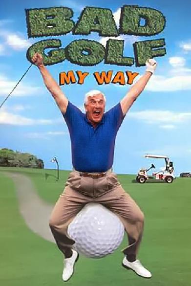 Leslie Nielsen's Bad Golf My Way