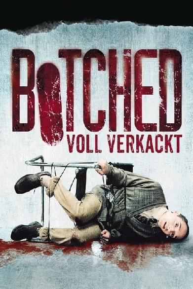 Botched - Voll verkackt