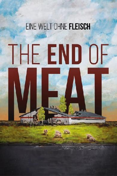 The End of Meat - Eine Welt ohne Fleisch