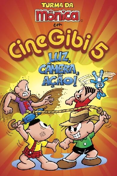 Cine Gibi 5: Luz, Câmera, Ação!