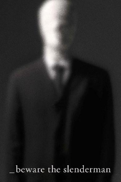 Beware the Slenderman