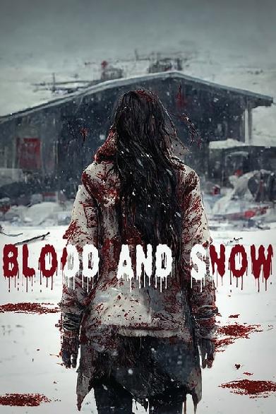 Blood and Snow