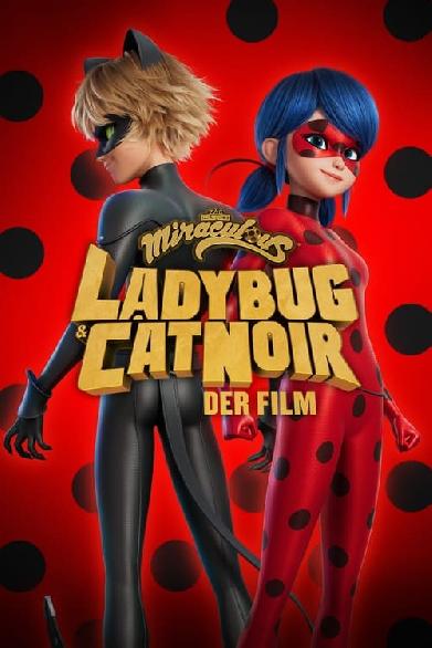 Miraculous: Ladybug & Cat Noir - Der Film