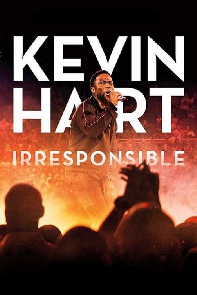 Kevin Hart: Irresponsible