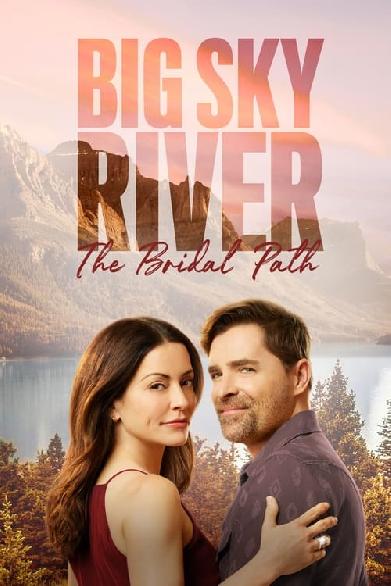 Big Sky River: The Bridal Path