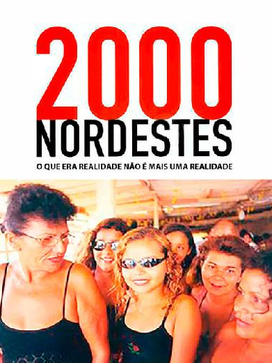 2000 Nordestes: O que Era Realidade Não É Mais uma Realidade