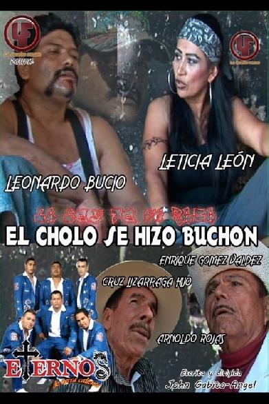 El Cholo se Hizo Buchon la ley de mi raza