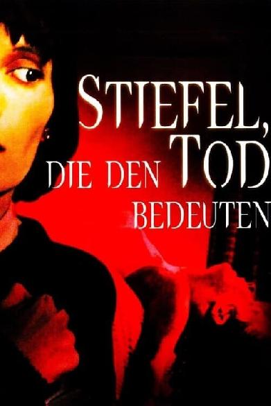 Stiefel, die den Tod bedeuten