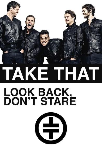 Take That: Look Back, Don't Stare