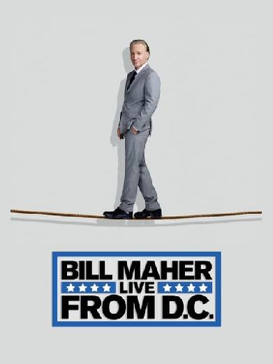 Bill Maher: Live from D.C.