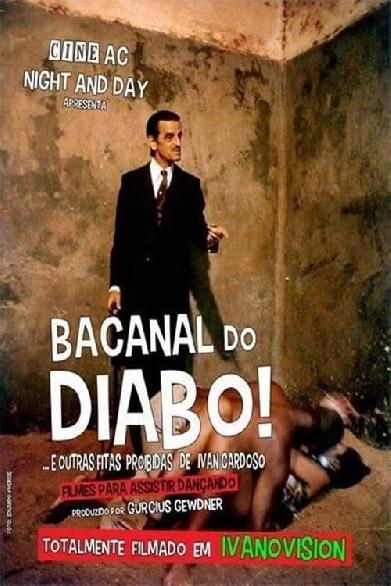 O Bacanal do Diabo e Outras Fitas Proibidas de Ivan Cardoso