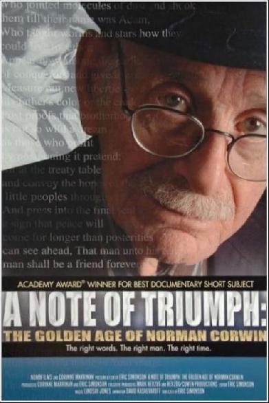 A Note of Triumph: The Golden Age of Norman Corwin