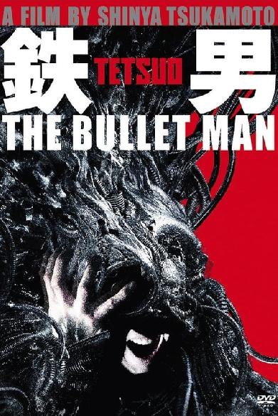 Tetsuo: The Bullet Man