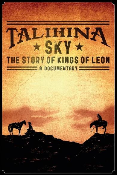 Talihina Sky: The Story of Kings of Leon