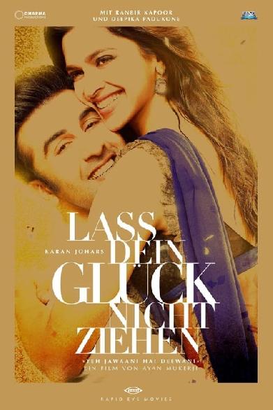 Yeh Jawaani Hai Deewani - Lass dein Glück nicht ziehen