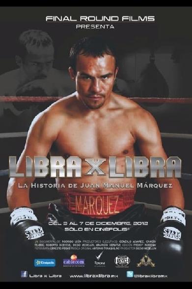 Libra x Libra: La Historia de Juan Manuel Márquez