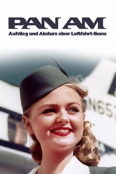 Pan Am - Aufstieg und Absturz einer Luftfahrt-Ikone