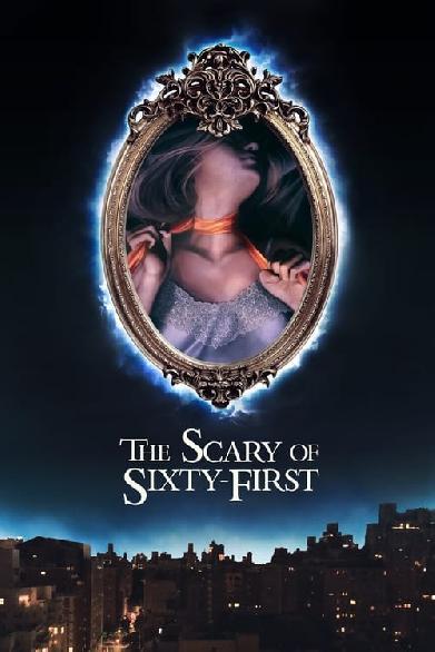 The Scary of Sixty-First