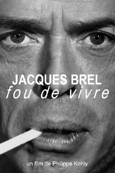 Jacques Brel, fou de vivre