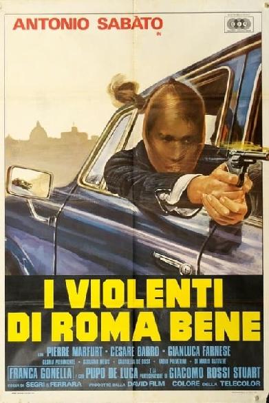 I violenti di Roma bene