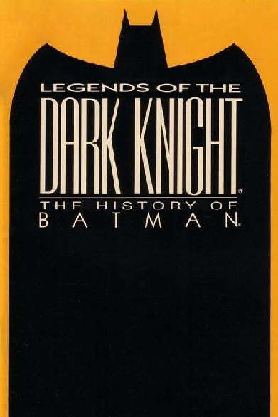 Legends of the Dark Knight: The History of Batman