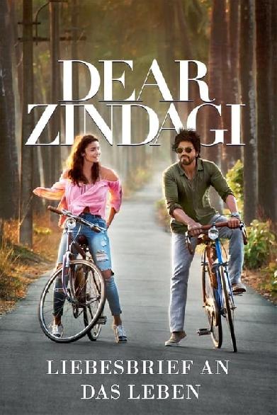 Dear Zindagi - Liebesbrief an das Leben