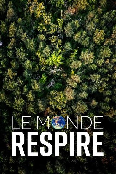 Le monde respire