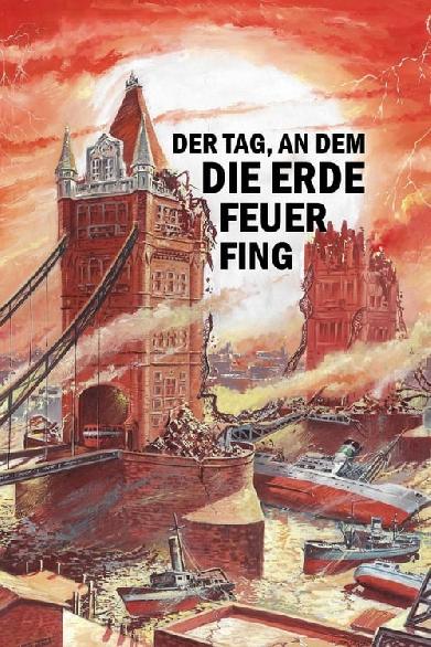 Der Tag, an dem die Erde Feuer fing