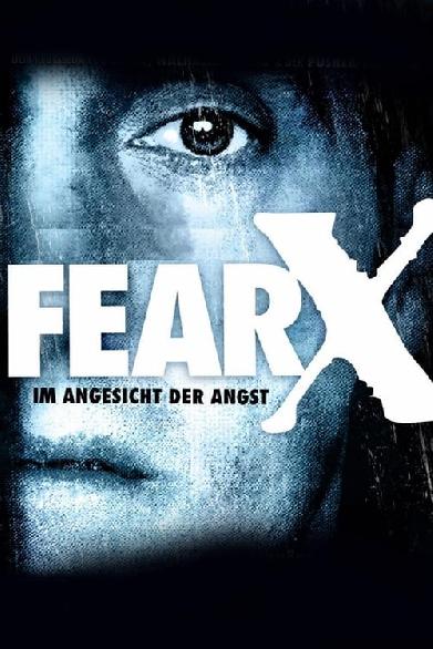 Fear X - Im Angesicht der Angst