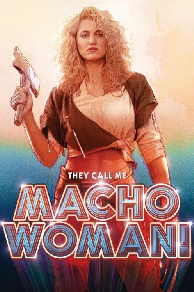 They Call Me Macho Woman