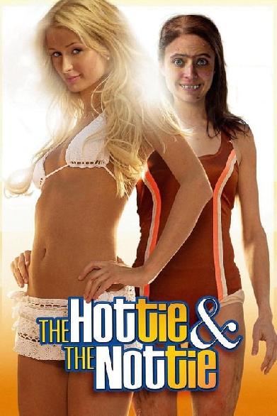 The Hottie & the Nottie - Liebe auf den zweiten Blick