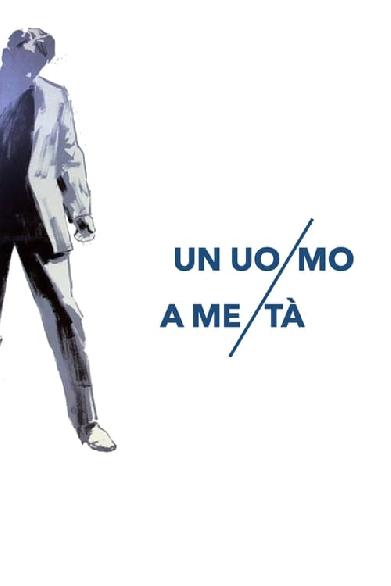 Un uomo a metà