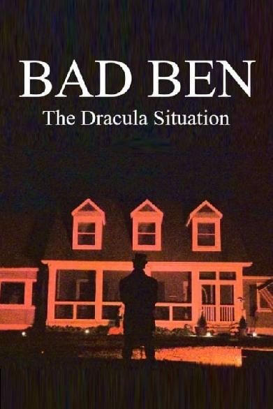 Bad Ben: The Dracula Situation