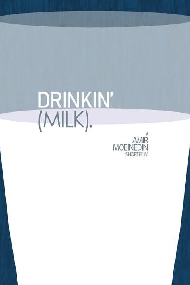 Drinkin' (Milk).